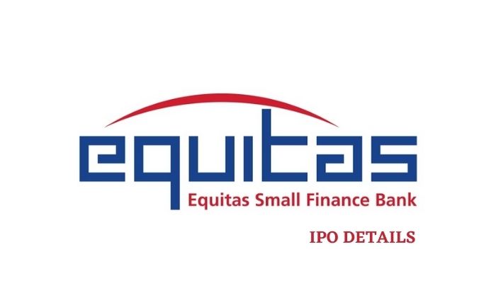 Equitas Small Finance Bank IPO Details