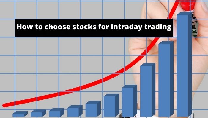 How to choose stocks for intraday trading