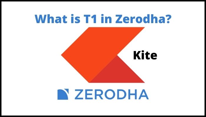 What is T1 in Zerodha?