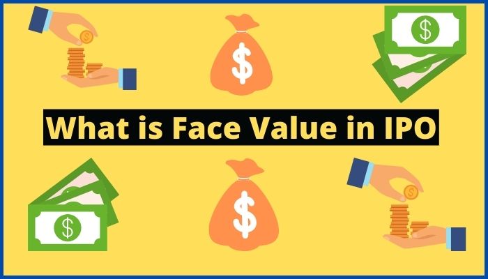 What is face value in IPO
