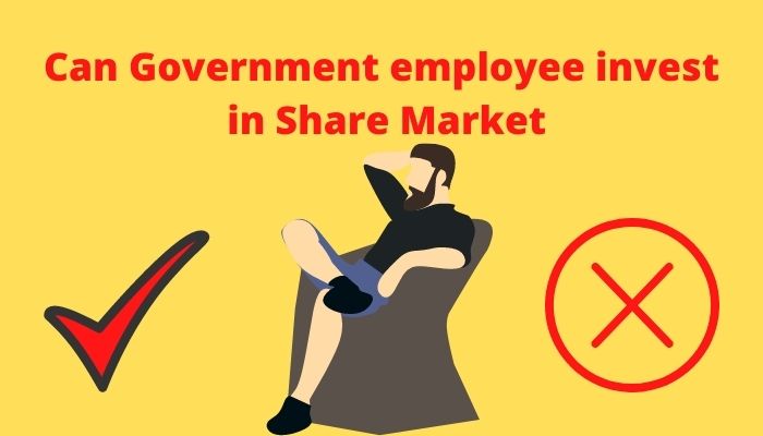 Can Government employee invest in Share Market
