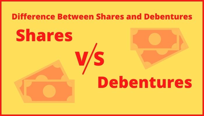 Difference Between Shares and Debentures