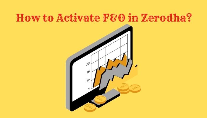 How to Activate f and o in Zerodha