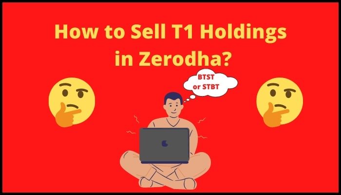 How to Sell T1 Holdings in Zerodha?