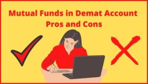 Mutual Funds in Demat Account Pros and Cons