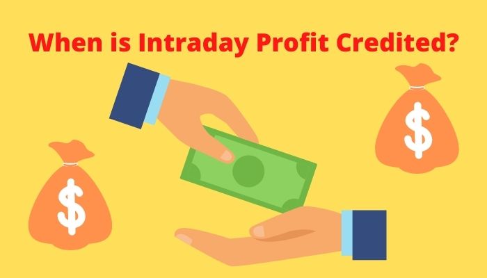 When is Intraday Profit Credited