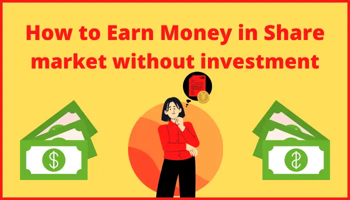How to earn money in share market without investment