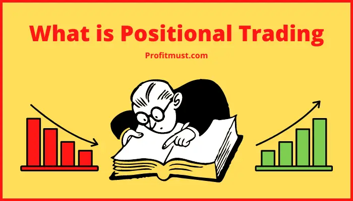 Positional Trading Means