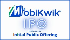 Mobikwik IPO GMP, Price,Review, Date & Important Detail 2021