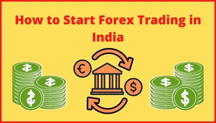 How To Start Forex Trading In India