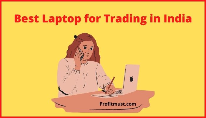 Best Laptop for Trading in India