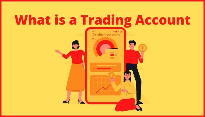 What is trading account?