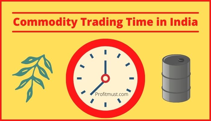 Commodity Market Timings in India