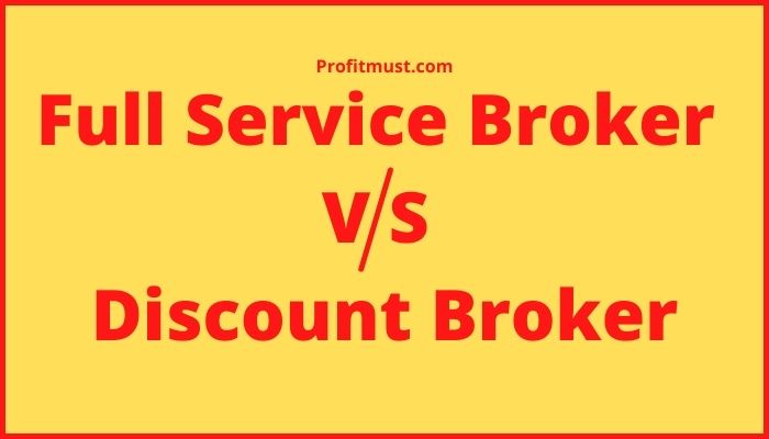 Full Service Broker vs Discount Broker