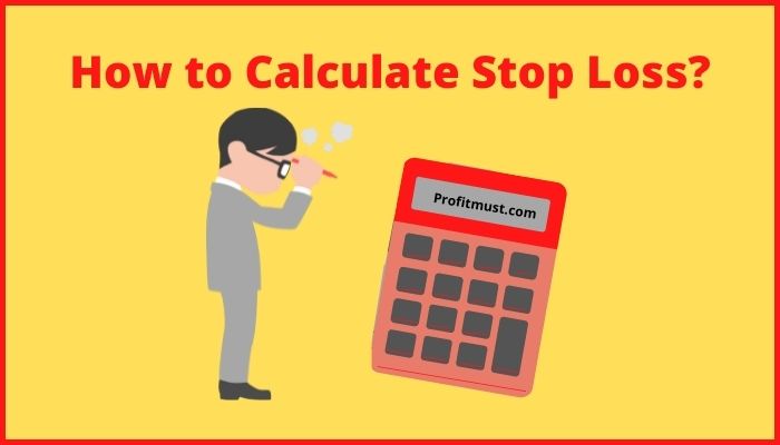 How to Calculate Stop Loss