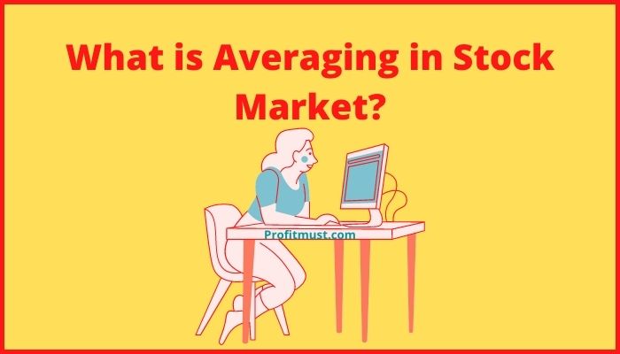 What is Averaging in Stock Market