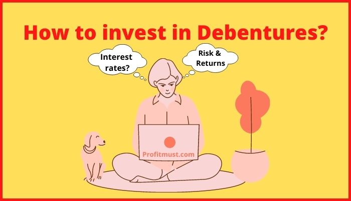 How to invest in Debentures
