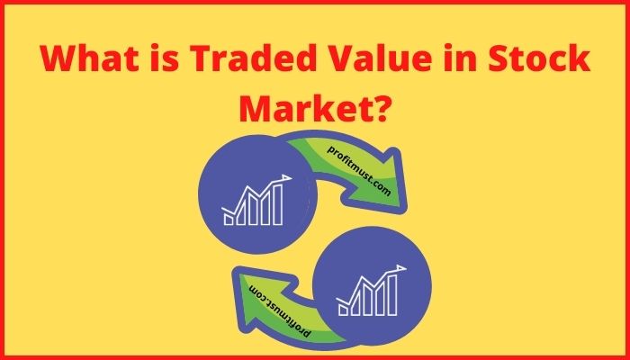 What Is Trade Value In Share Market