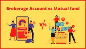 Brokerage Account vs Mutual fund