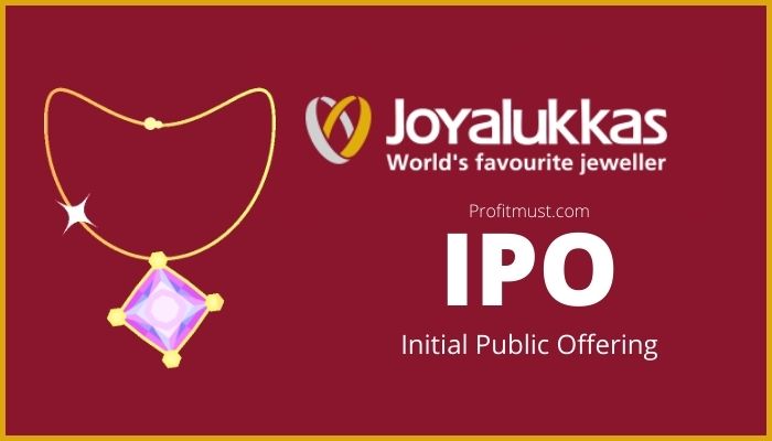 Joyalukkas India IPO