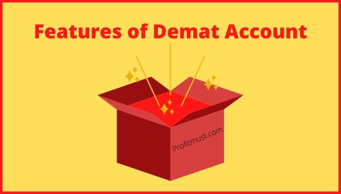 Features of Demat Account