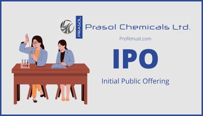 Prasol Chemicals IPO