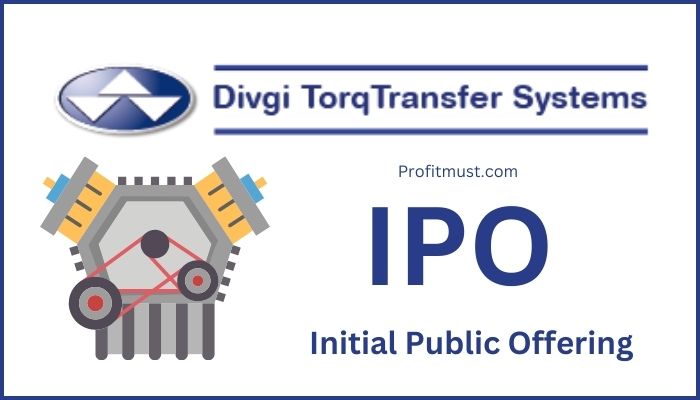 Divgi TorqTransfer Systems IPO