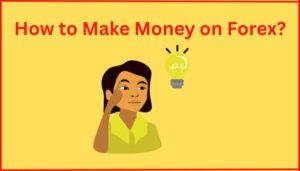 How to Make Money on Forex IMAGE
